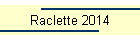 Raclette 2014